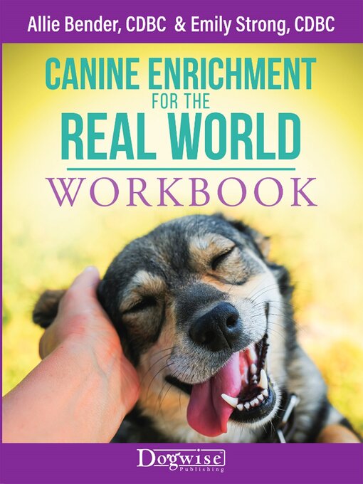 Title details for Canine Enrichment for the Real World Workbook by Allie Bender - Available